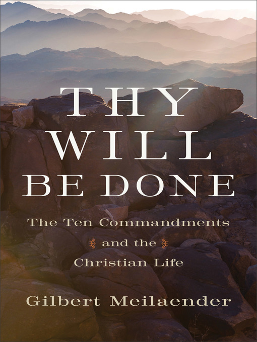 Title details for Thy Will Be Done by Gilbert Meilaender - Available